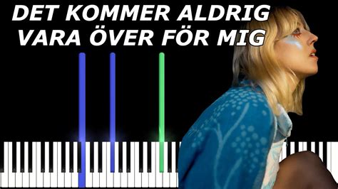 det kommer aldrig vara över för mig veronica maggio piano tutorial chords chordify