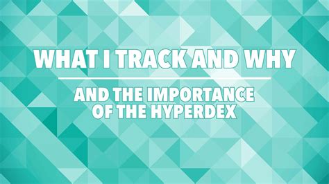 What I Track Why And The Importance Of The Hyperdex Youtube