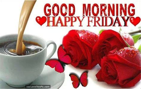 Good Morning Happy Friday Coffee And Roses Pictures Photos And Images