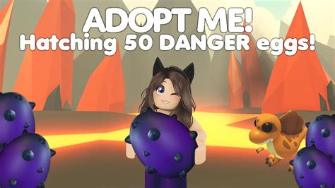 Hatching 50 Danger Eggs With Legendary Pets In Adopt Me Youtube