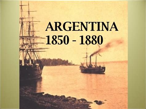 Historia Argentina 1850 1880