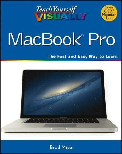 Teach Yourself Visually Tech Ser Macbook Pro By Brad Miser 2012