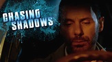 Chasing Shadows - Official Trailer - YouTube