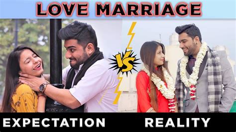 Love Marriage Expectation Vs Reality Ojas Mendiratta Youtube