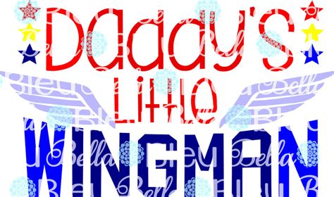 Military Daddys Little Wingman Svg Cuttable File Saying Wording Vinyl
