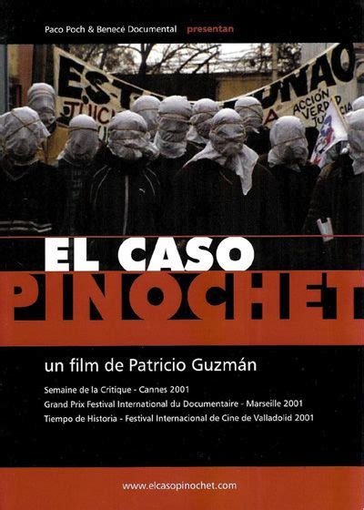 documentary films title el caso pinochet the pinochet case year 2001 duration 110 min
