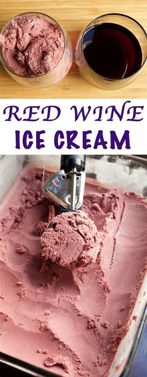 Red Wine Ice Cream Recipe Wine Ice Cream Red Wine Ice