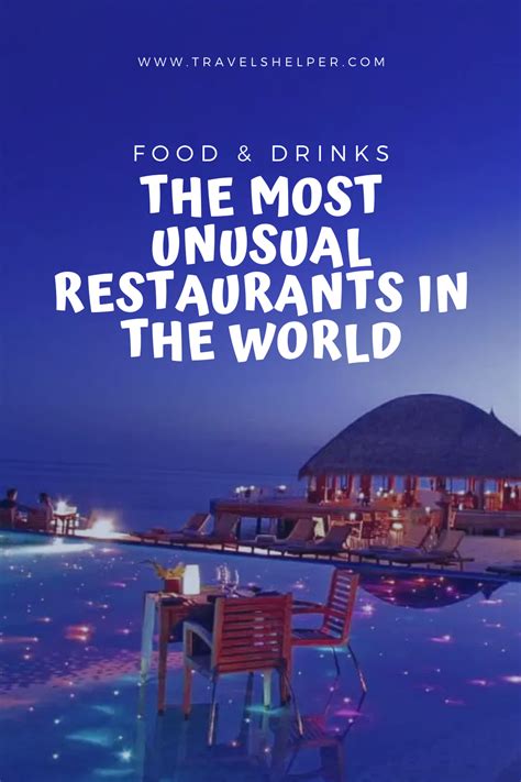 The Most Unusual Restaurants In The World 2022 Travel S Helper