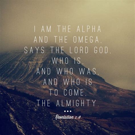 I Am The Alpha And The Omega Says The Lord God Who Is And Who Was