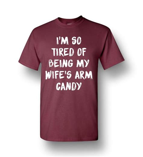 I M So Tired Of Being My Wife S Arm Candy Tank Top Men Short Sleeve T Shirt