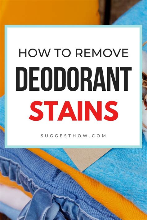 How To Remove Deodorant Stains 3 Effective Methods Remove Deodorant