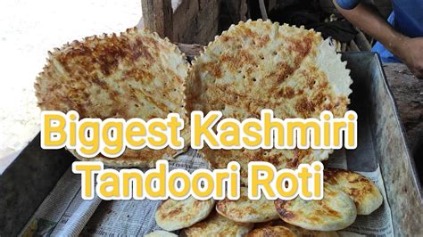 Biggest Kashmiri Tandoori Roti Khanrotibigkachori Youtube