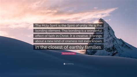 Reinhard Bonnke Quote “the Holy Spirit Is The Spirit Of Unity He Is