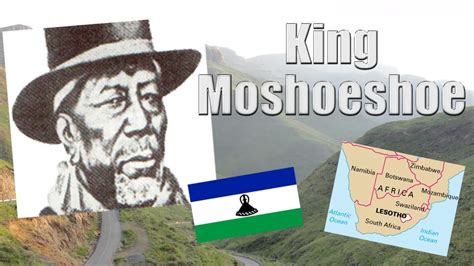 King Moshoeshoe Founder Of The Basotho Nation Youtube