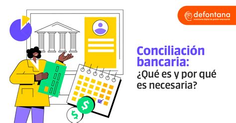 Conciliación Bancaria ¿qué Es Y Por Qué Es Necesaria Defontana Chile