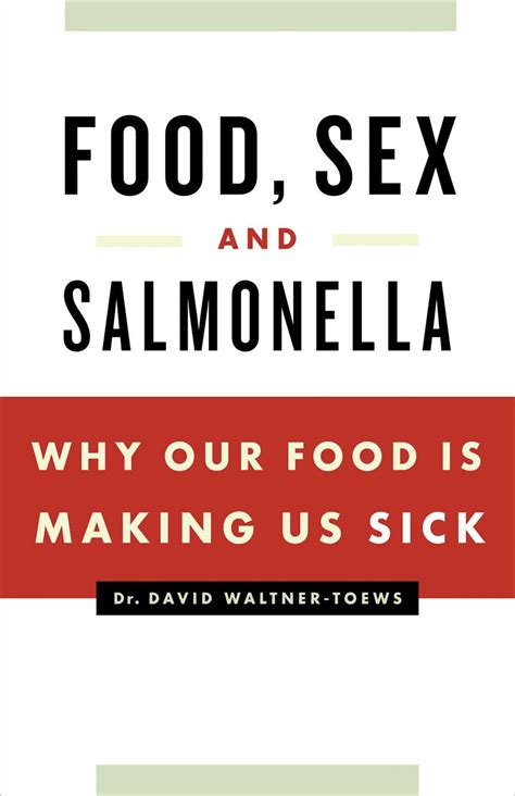 Food Sex And Salmonella Greystone Books Ltd