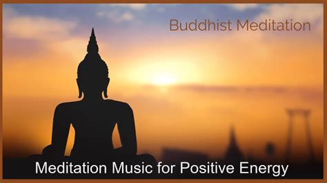 Meditation Music For Positive Energy Buddhist Meditation Music