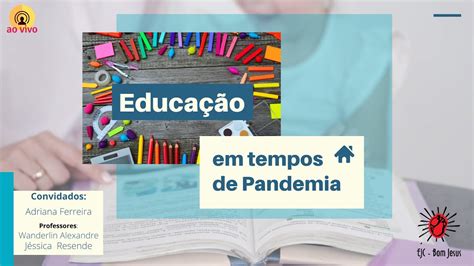 Educação Em Tempos De Pandemia Youtube