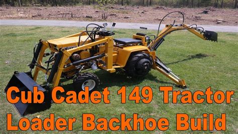 Cub Cadet 149 Garden Tractor Front End Loader Backhoe Build Youtube