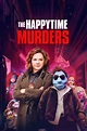 The Happytime Murders (2018) - Posters — The Movie Database (TMDb)