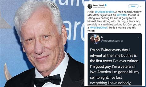 Actor James Woods Alerts Florida Police To Suicidal Marine Veteran Daily Mail Online