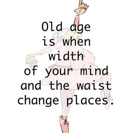 25 Witty And Funny Getting Old Quotes Enkiquotes Getting Old Quotes