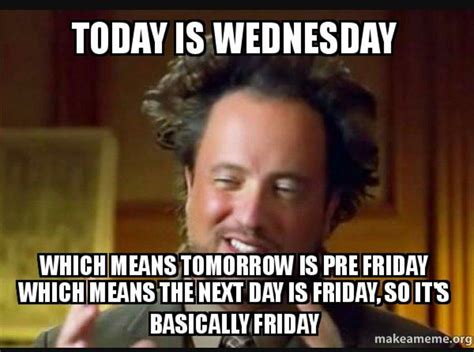 Wednesday Work Meme Funny Wednesday Quotes Wacky Wednesday Its