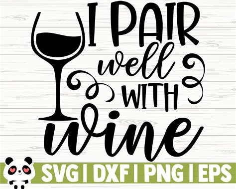 I Pair Well With Wine Svg Funny Wine Svg Wine Quote Svg Etsy