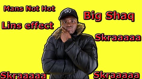 It samples an instrumental by gottionem and mazza, which was first used on 86's lurk and later on let's lurk by 67 featuring giggs. Big Shaq | Mans not hot | Skraaaaa | Music video - YouTube