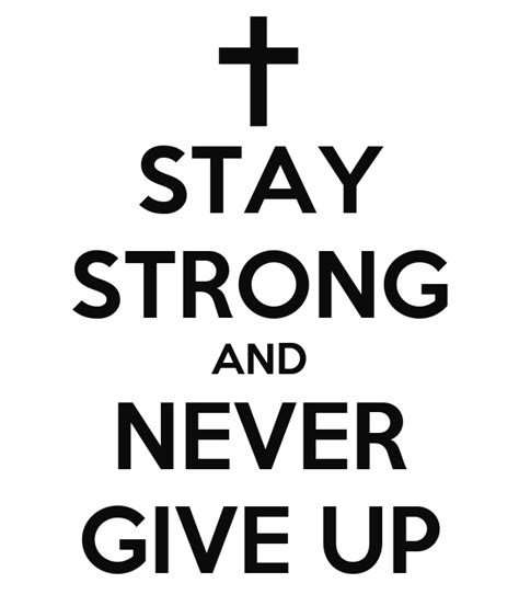 Stay Strong And Never Give Up Poster Gabriel Keep Calm O Matic