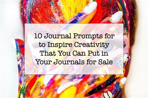 10 Creativity Journal Prompts To Encourage Creative Thinking For Your