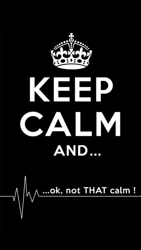 The Words Keep Calm And Ok Not That Calm Are Written In White On A