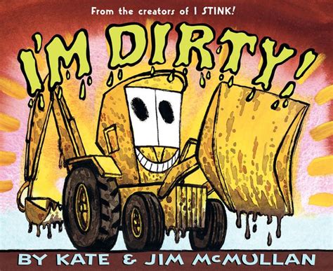 Im Dirty By Kate Mcmullan Jim Mcmullan Paperback Barnes And Noble