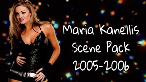 Wwe Maria Kanellis Scene Pack 2005 2006 Youtube