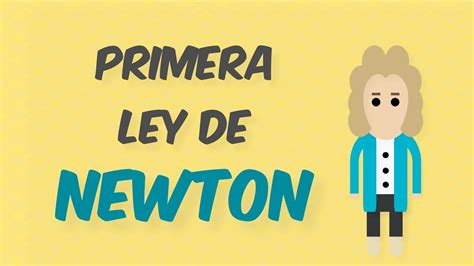 Primera Ley De Newton Explicación Sencilla Youtube