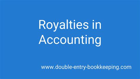 Royalties In Accounting Double Entry Bookkeeping