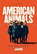 AMERICAN ANIMALS (2018) - Film - Cinoche.com
