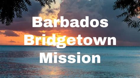 Barbados Bridgetown Mission The Lifey App