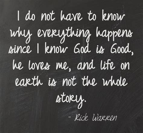 His love is too wide. I do not have to know why everything happens since I know ...
