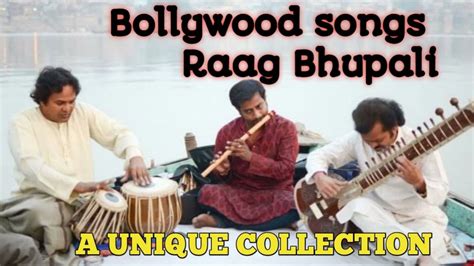 Bollywood Songs Based On Raag Bhupali Part 1 Indian Classical Music