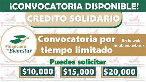 🔴 Convocatoria Credito Solidario 🔴 De 10 Mil A 20 Mil Financiera Para Bienestar Da Conocer