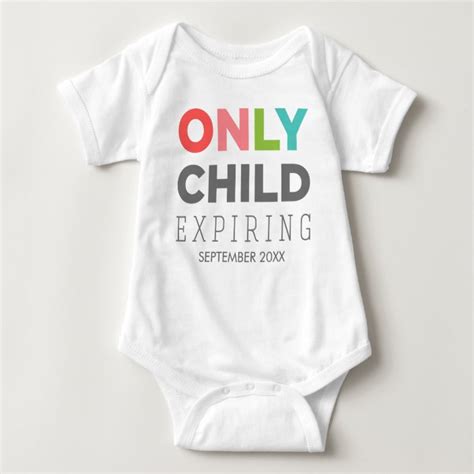 Only Child Expiring Your Date Here Baby Bodysuit
