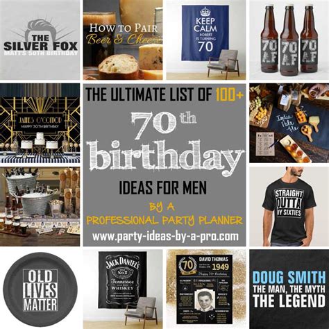 Celebrate 70 years in style! 100+ Creative 70th Birthday Ideas for Men —by a ...