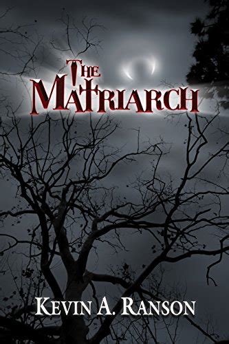 The Matriarch The Matriarch Vampires Ebook Ranson Kevin