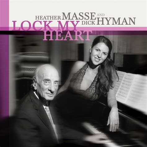 ‎lock My Heart Album Von Heather Masse And Dick Hyman Apple Music