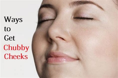 how to get chubby cheeks