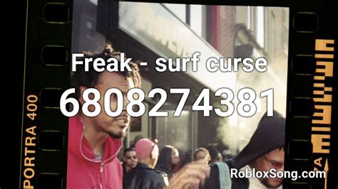 Freak Surf Curse Roblox Id Roblox Music Codes