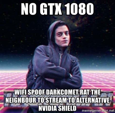 No Gtx 1080 Wifi Spoof Darkcomet Rat The Neighbour To Stream To