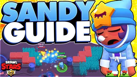 How To Play Sandy Advanced Sandy Guide Brawl Stars Youtube