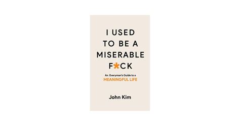 i used to be a miserable f ck an everymans guide to a meaningful life book grocer